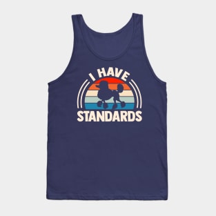 I Have Standards poodle lover Tank Top